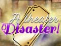 խաղ A Theater Disaster