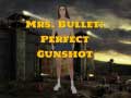 խաղ Mrs Bullet: Perfect Gunshot