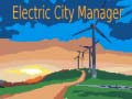 խաղ Electric City Manager