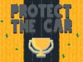 խաղ Protect The Car
