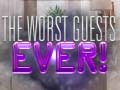 խաղ The Worst House Guests Ever