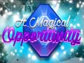 խաղ A Magical Opportunity
