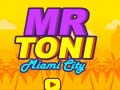 խաղ Mr Toni Miami City