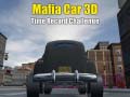 խաղ Mafia Car 3d Time Record Challenge