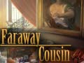 խաղ Faraway Cousin