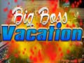 խաղ Big Boss Vacation