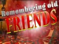 խաղ Remembering Old Friends