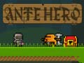 խաղ Ante Hero