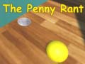 խաղ The Penny Rant