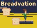 խաղ Breadvation
