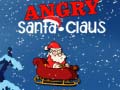 խաղ Angry Santa-Claus