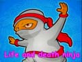 խաղ Life and death ninja