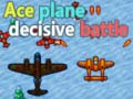 խաղ Ace plane decisive battle