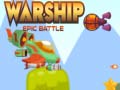 խաղ Warship Epic Battle