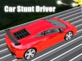 խաղ Car Stunt Driver