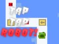 խաղ Tap Tap Robot