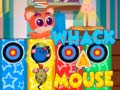 խաղ Whack A Mouse