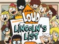 խաղ Living Loud Lincoln’s List