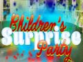 խաղ Children's Suprise Party