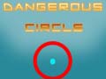 խաղ Dangerous Circle