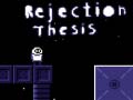 խաղ Rejection Thesis
