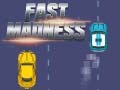 խաղ Fast Madness