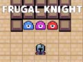 խաղ Frugal Knight