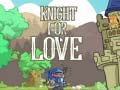 խաղ Knight for Love