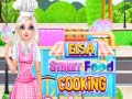 խաղ Elsa Street Food Cooking 