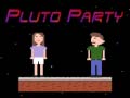խաղ Pluto Party