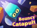 խաղ Bouncy Catapult