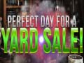 խաղ Perfect Day for Yard Sales