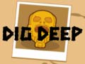 խաղ Dig Deep