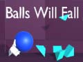 խաղ Balls Will Fall