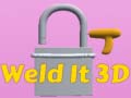 խաղ Weld It 3D