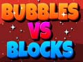 խաղ Bubbles Vs Blocks