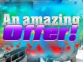 խաղ An Amazing Offer
