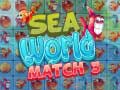 խաղ Sea World Match 3