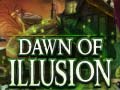 խաղ Dawn of Illusion