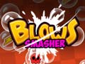 խաղ Blows Smasher
