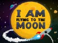 խաղ I Am Flying To The Moon