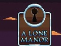 խաղ A Lone Manor