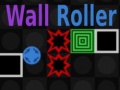 խաղ Wall Roller