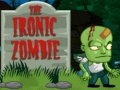 խաղ The Ironic Zombie