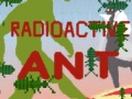 խաղ Radioactive Ant