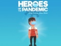 խաղ Heroes of the PandemicStay Home, Save Lives