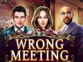 խաղ Wrong Meeting
