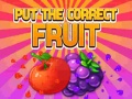 խաղ Put The Correct Fruit