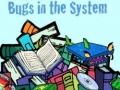 խաղ Bugs in the System