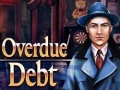 խաղ Overdue Debt